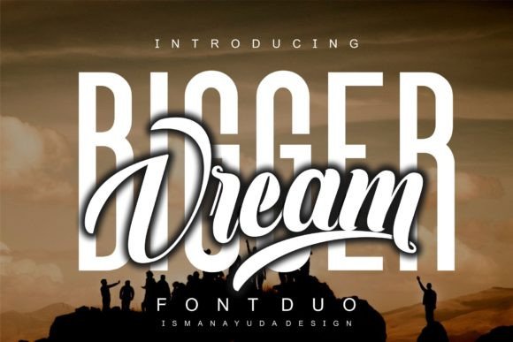 Bigger Dream Font Review: Elevating Campaign Visuals